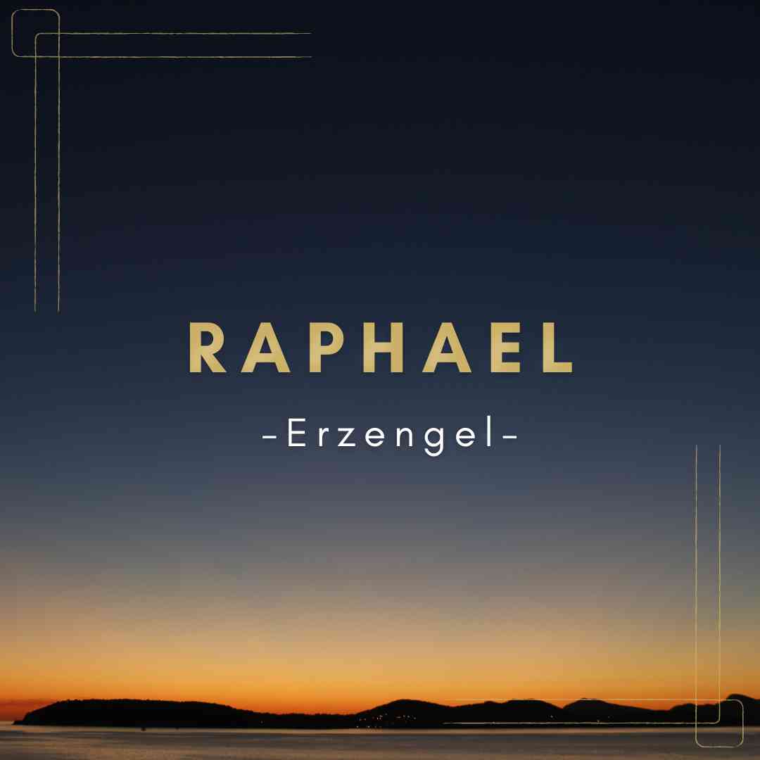 Erzengel Raphael Alle Informationen Bedeutung Eigenschaften